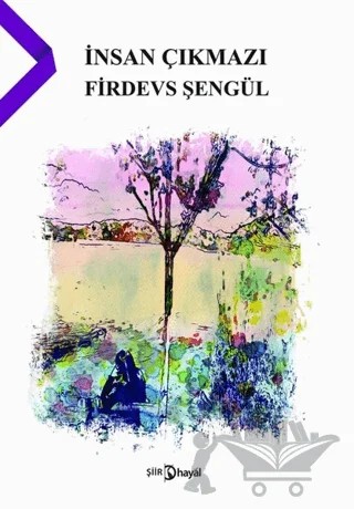 İnsan Çıkmazı – Firdevs Şengül – Hayal Yayınları kitap kapağı