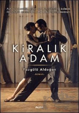 Kiralık Adam – Yazgülü Aldoğan – Alfa Yayınları kitap kapağı