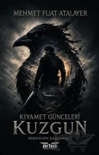 Kıyamet Günceleri - Kuzgun – Mehmet Fuat Atalayer – Perseus kitap kapağı