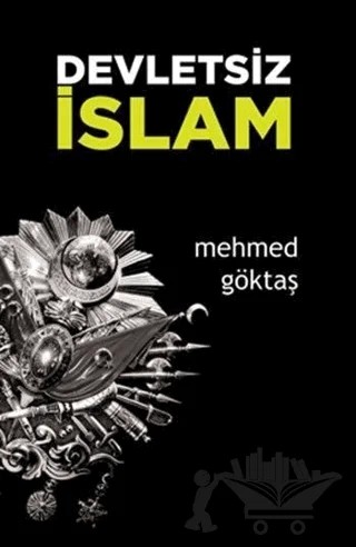 Devletsiz İslam – Mehmed Göktaş – Okyanus Kitabevi kitap kapağı