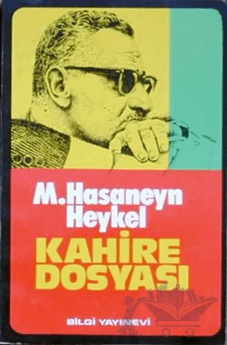 Kahire Dosyası – Muhammed Hasaneyn Heykel – Bilgi Yayınevi kitap kapağı