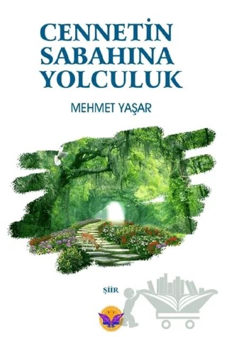 Cennetin Sabahına Yolculuk – Mehmet Yaşar – Kaside Kitap kitap kapağı
