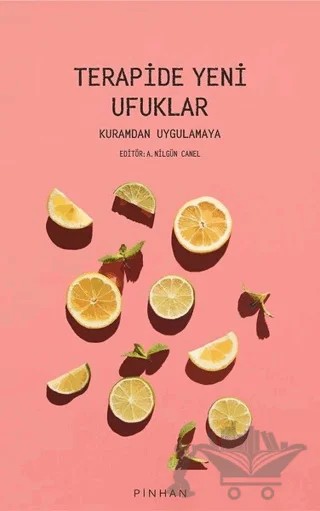 Terapide Yeni Ufuklar – Büşra Şirin Ayva, Çiğdem Demir Çelebi, Derya Eryiğit, Duygu Dinçer, Eda Öztürk, Engin Büyüköksüz, Gülay Kalkan Yeni, İbrahim Demirci, Müge Yüksel, Neslihan Yaman, Nilgün Canel, Pınar Özdemir, Selami Kardaş, Sibel İzgiman, Simel Parlak, Şeyma Tozlu, Uğurkan Ulutürk, Yavuz Birben – Pinhan Yayıncılık kitap kapağı