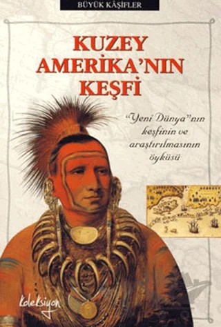 Kuzey Amerika’nın Keşfi – Shirley Greenway – Koleksiyon Yayıncılık kitap kapağı