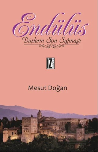 Endülüs – Mesut Doğan – İz Yayıncılık kitap kapağı