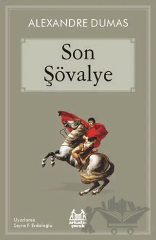 Son Şövalye – Alexandre Dumas – Arkadaş Yayınları kitap kapağı