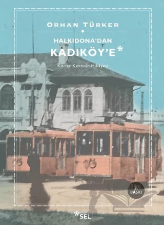 Halkidona’dan Kadıköy’e – Orhan Türker – Sel Yayıncılık kitap kapağı