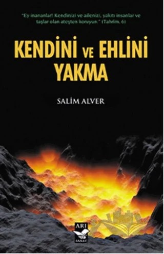 Kendini ve Ehlini Yakma – Salim Alver – Arı Sanat Yayınevi kitap kapağı