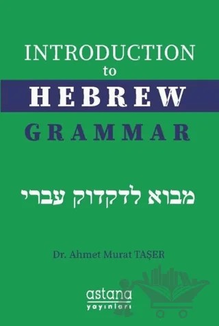 Introduction to Hebrew Grammar – Ahmet Murat Taşer – Astana Yayınları kitap kapağı