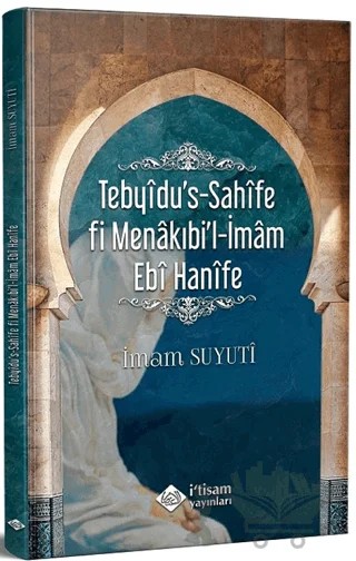Tebyidu's-Sahîfe fi Menakıbi'l-İmam Ebi Hanîfe – İmam Suyûtî – İtisam Yayınları kitap kapağı