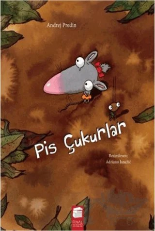 Pis Çukurlar – Andrej Predin – Final Kültür Sanat Yayınları kitap kapağı