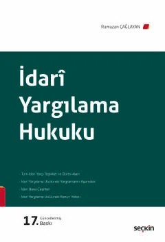 İdari Yargılama Hukuku – Ramazan Çağlayan – Seçkin Yayıncılık kitap kapağı