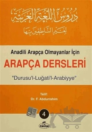 Anadili Arapça Olmayanlar İçin Arapça Dersleri - Durusu'l-Luğati'l-Arabiyye 4 – F. Abdurrahim – Ravza Yayınları kitap kapağı