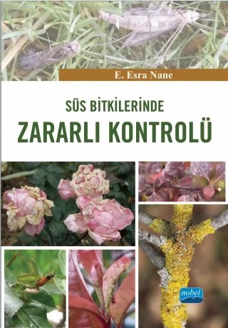 Süs Bitkilerinde Zararlı Kontrolü – E. Esra NANE – Nobel Akademik Yayıncılık kitap kapağı
