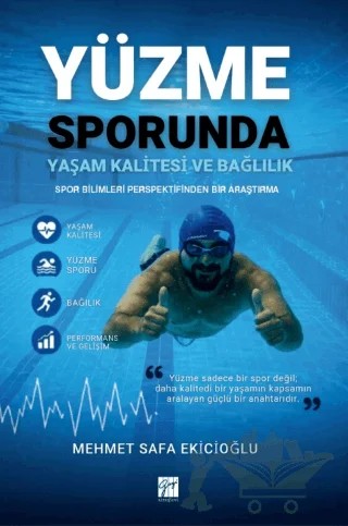 Yüzme Sporunda Yaşam Kalitesi ve Bağlılık Spor Bilimleri Perspektifinden Bir Araştırma – Mehmet Safa Ekicioğlu – Gazi Kitabevi kitap kapağı