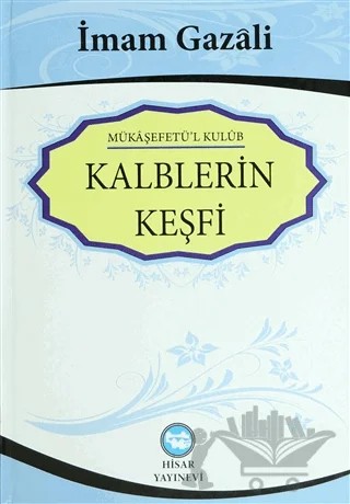 Kalplerin Keşfi - Mükaşefetü'l Kulub – İmam-ı Gazali – Hisar Yayınevi kitap kapağı