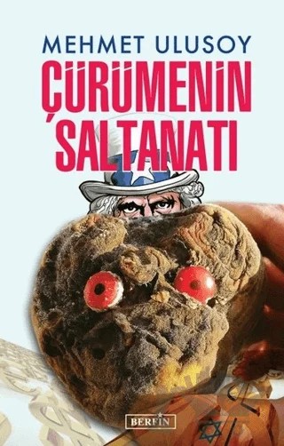 Çürümenin Saltanatı – Mehmet Ulusoy – Berfin Yayınları kitap kapağı