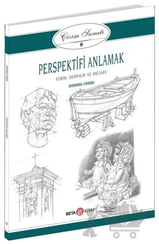 Perspektifi Anlamak - Çizim Sanatı 8 – Giovanni Civardi – Beta Kitap kitap kapağı