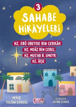 Sahabe Hikayeleri 3. Kitap – Merve Sultan Gündüz – Timaş Gülce Çocuk kitap kapağı