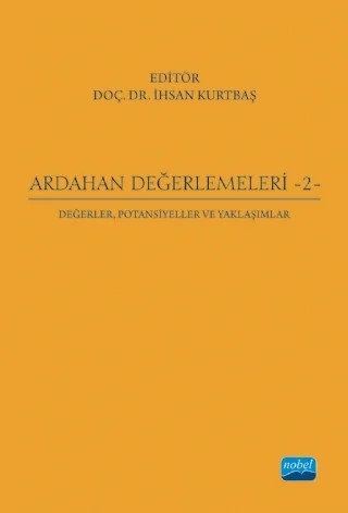 ARDAHAN DEĞERLEMELERİ - 2: Değerler, Potansiyeller ve Yaklaşımlar – Abdulkerim Diler, Ali Nazmi Can Doğan, Aziz Gül, Bekir Deniz, Canan Tun İnan, Cemalettin Ayvazoğlu, Deniz Özyakışır, Ebru Subaşı, Ertan Doğan, Gülçin Çelikbıçak, Gülnara Goca Memmedli, Hürriyet Çimen, İhsan Kurtbaş, Kemal Yazıcı, Leman Albayrak, Mahir Murat Cengiz, Murat Demirel, Murat Şeker, Mustaf – Nobel Akademik Yayıncılık kitap kapağı