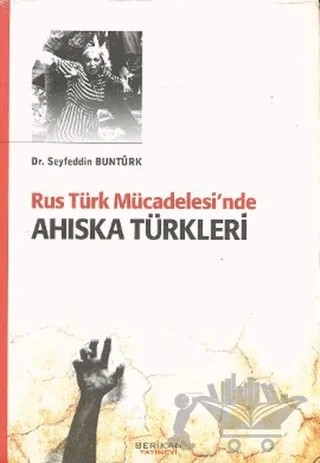 Rus Türk Mücadelesi’nde Ahıska Türkleri – Seyfeddin Buntürk – Berikan Yayınevi kitap kapağı