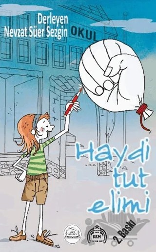 Haydi Tut Elimi – Ayşen Göreleli, Bihter Bilir, Buket Başaran Akkaya, Duygu Uzel, Ersin Köseoğlu, Esma Zafer Ertan, Gönül Çatalcalı, Gülseren Mungan – Kekeme Yayınları kitap kapağı