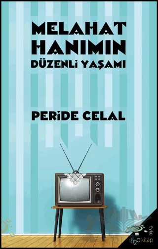 Melahat Hanımın Düzenli Yaşamı – Peride Celal – h2o Kitap kitap kapağı