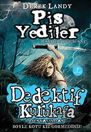 Dedektif Kurukafa : Pis Yediler – Derek Landy – Artemis Yayınları kitap kapağı