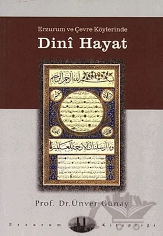 Erzurum ve Çevre Köylerinde Dini Hayat – Ünver Günay – Dergah Yayınları kitap kapağı