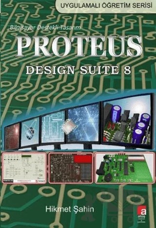 Proteus Design Suite 8 – Hikmet Şahin – Altaş Yayıncılık kitap kapağı