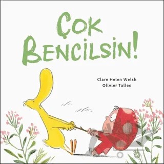 Çok Bencilsin! – Clare Helen Welsh, Olivier Tallec – Martı Çocuk Yayınları kitap kapağı