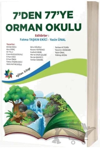 7’den 77’ye Orman Okulu – Fatma Taşkın Ekici, Yasin Ünal – Eğiten Kitap kitap kapağı