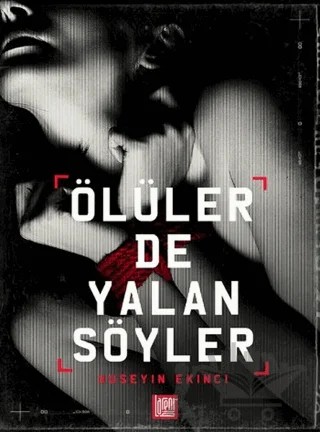 Ölüler de Yalan Söyler – Hüseyin Ekinci – Labirent Yayınları kitap kapağı