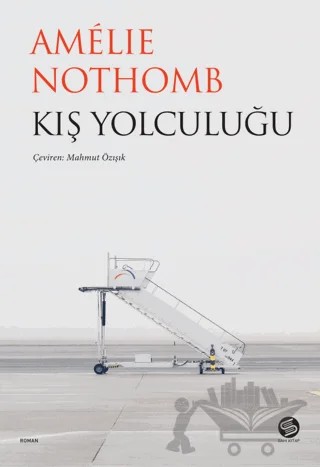 Kış Yolculuğu – Amelie Nothomb – Sahi Kitap kitap kapağı
