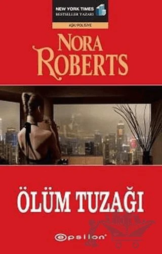 Ölüm Tuzağı – Nora Roberts – Epsilon Yayınevi kitap kapağı