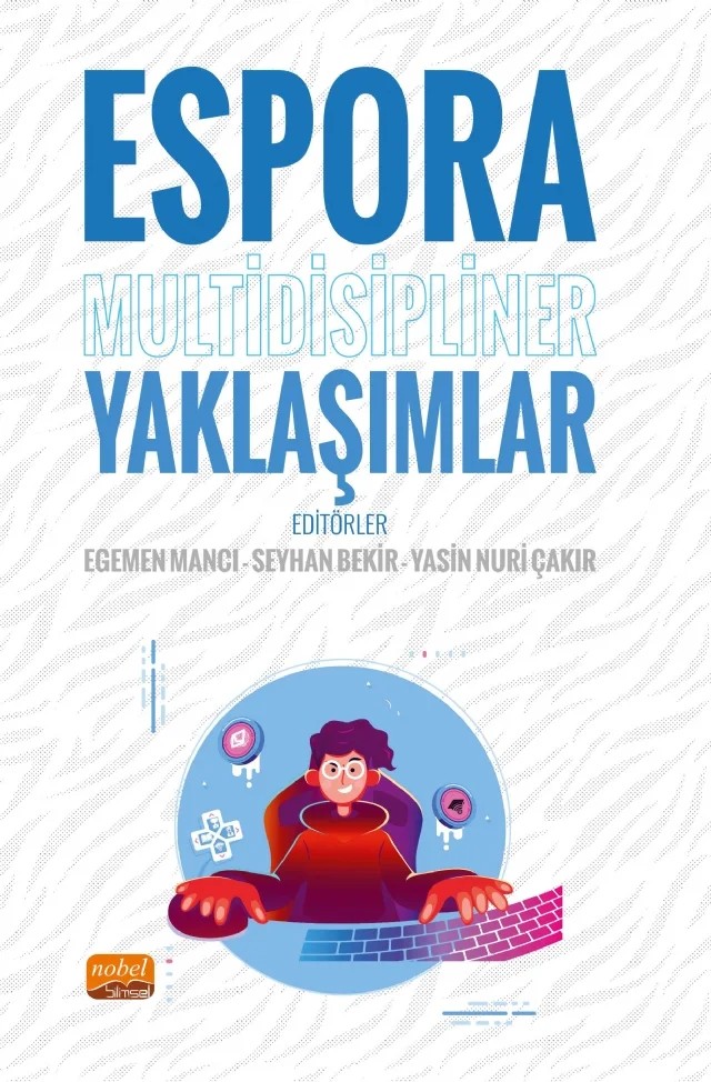Espora Multidisipliner Yaklaşımlar – Ahmet Yılmaz, Alican Kaya, Alp Kaan Kilci, Aydın Söylemez, Aylin Özge Pekel, Caner Çetinkaya, Çetin Dilber, Egemen Mancı, Fırat Özdalyan, Hasan Batmaz, Mehmet Alphan Çakıroğlu, Meral Sevinç Tırpan, Nagihan Kırıkoğlu, Nuri Türk, Selami Yıldırım, Seyhan Bekir, Tarık Karkınçam, Tuna Serdar, Ufuk Bingöl – Nobel Bilimsel Eserler kitap kapağı