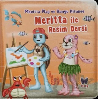 Meritta ile Resim Dersi - Meritta Plaj ve Banyo Kitabım – Ömer Canbir – Net Çocuk Yayınları kitap kapağı