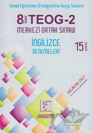 8. Sınıf TEOG-2 Merkezi Ortak Sınavı İngilizce Denemeleri 15 Deneme – Kolektif – Karekök Yayıncılık kitap kapağı
