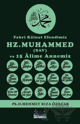 Fahri Kâinat Efendimiz (SAV) ve 15 Âlime Annemiz – Mehmet Rıza Özacar – Düş Kurguları Yayıncılık kitap kapağı