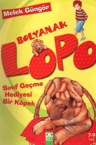 Bolyanak Lopo: Sınıf Geçme Hediyesi Bir Köpek – Melek Güngör – Altın Kitaplar kitap kapağı