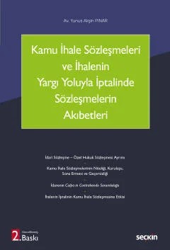 Kamu İhale Sözleşmeleri ve İhalenin Yargı Yoluyla İptalinde Sözleşmelerin Akıbetleri – Yunus Akşin Pınar – Seçkin Yayıncılık kitap kapağı