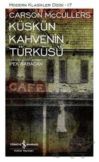 Küskün Kahvenin Türküsü – Carson McCullers – İş Bankası Kültür Yayınları kitap kapağı
