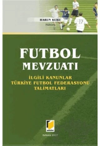 Futbol Mevzuatı – Harun Kuku – Adalet Yayınevi kitap kapağı