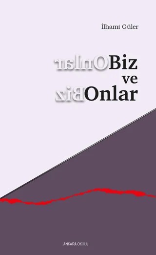 Biz ve Onlar – İlhami Güler – Ankara Okulu Yayınları kitap kapağı