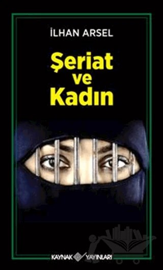 Şeriat ve Kadın – İlhan Arsel – Kaynak Yayınları kitap kapağı