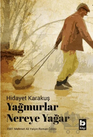 Yağmurlar Nereye Yağar – Hidayet Karakuş – Bilgi Yayınevi kitap kapağı