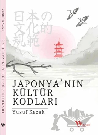 Japonya'nın Kültür Kodları – Yusuf Kazak – Vizyon Yayın kitap kapağı