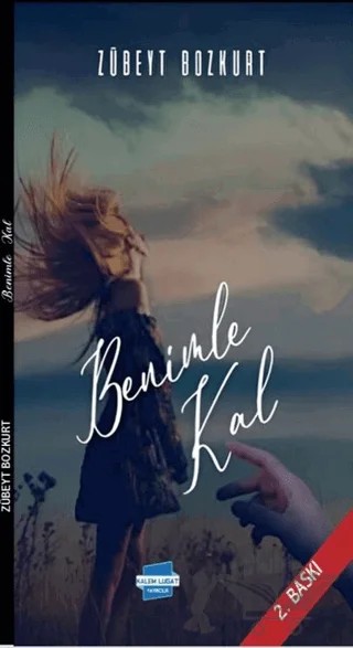 Benimle Kal – Zübeyt Bozkurt – Kalem Lügat Yayıncılık kitap kapağı