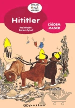 Hititler – Çiğdem Maner – Epsilon Yayınevi kitap kapağı