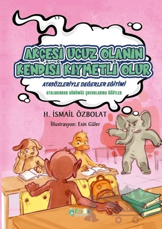 Akçesi Ucuz Olanın Kendisi Kıymetli Olur – H.İsmail Özbolat – Fark Yayınları kitap kapağı